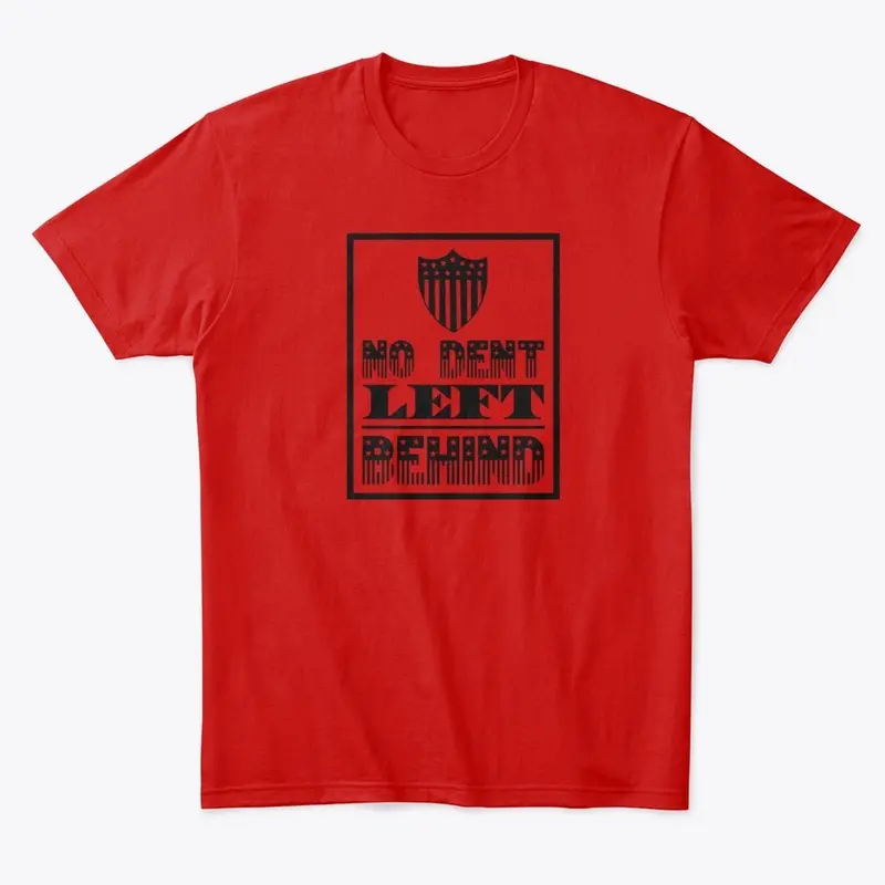 No Dent Left Behind Patriotic T-shirt