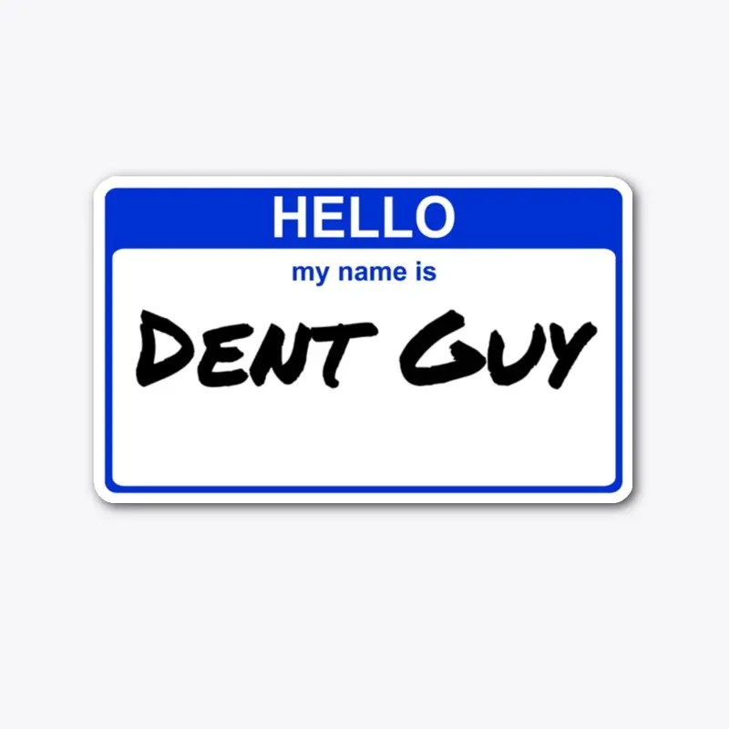 PDR Hello My Name Is Dent Guy Sticker